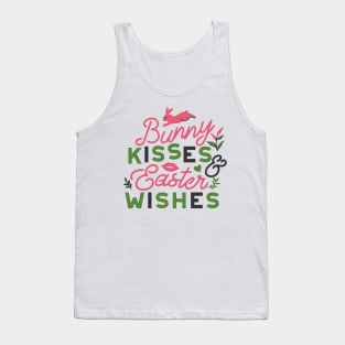 Cheerful Easter Typography - Bunny Kisses and Easter Wishes Tank Top